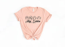 Load image into Gallery viewer, Stay Golden T Shirt inspired by Golden Girls
